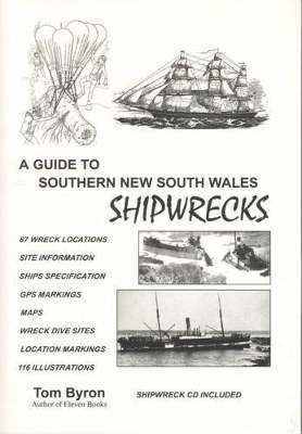 A Guide to Southern New South Wales Shipwrecks - Tom Byron