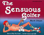 Sensuous Golfer - Mark Oman