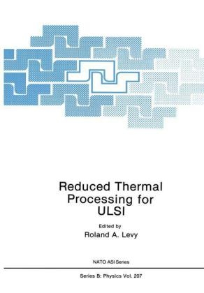 Reduced Thermal Processing for ULSI - 