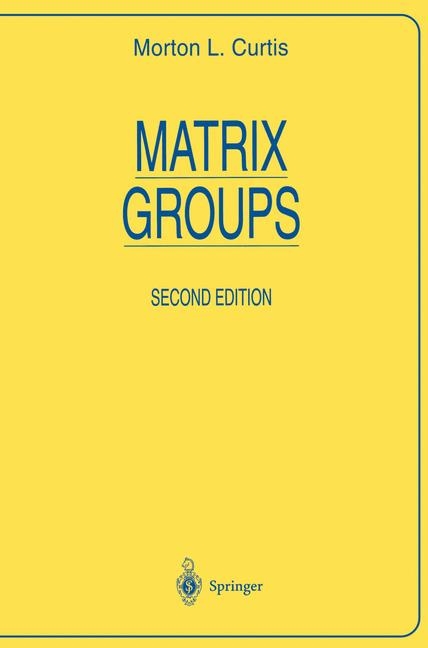 Matrix Groups -  M. L. Curtis