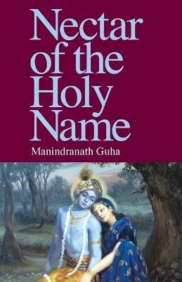 Nectar of the Holy Name - Manindranath Guha