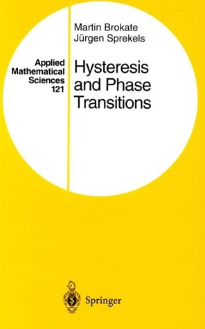 Hysteresis and Phase Transitions -  Martin Brokate,  Jurgen Sprekels