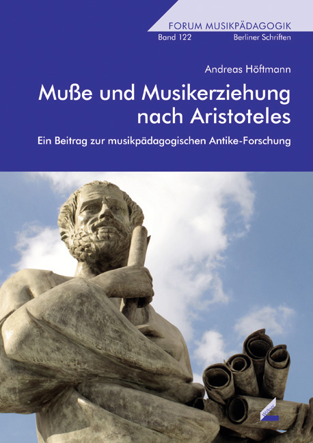 Muße und Musikerziehung nach Aristoteles - Andreas Höftmann