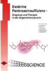 Exokrine Pankreasinsuffizienz - Diagnose und Therapie in der Allgemeinarztpraxis - Beat Gloor