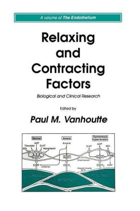 Relaxing and Contracting Factors -  Paul M. Vanhoutte