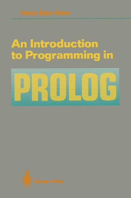 Introduction to Programming in Prolog -  Patrick Saint-Dizier