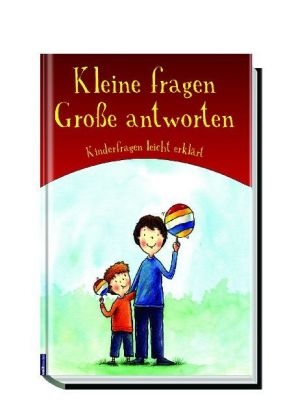 Kleine fragen - Große Antworten