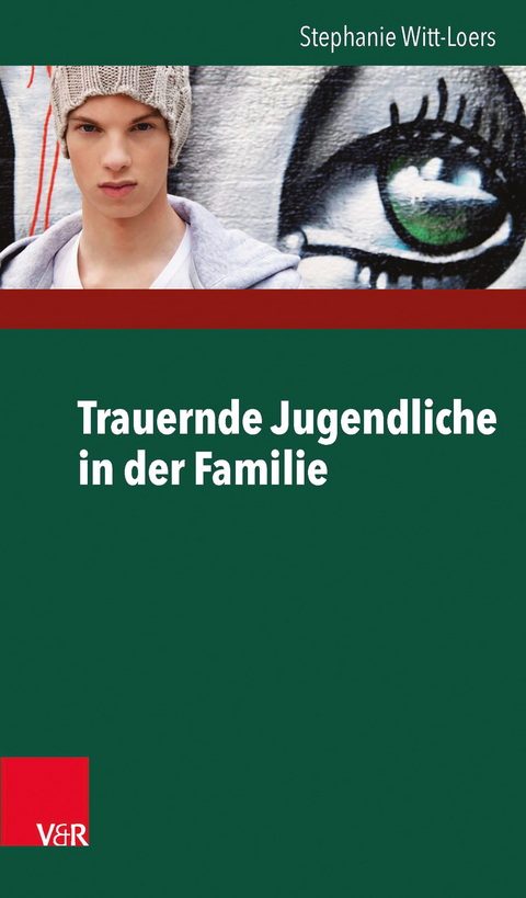 Trauernde Jugendliche in der Familie - Stephanie Witt-Loers