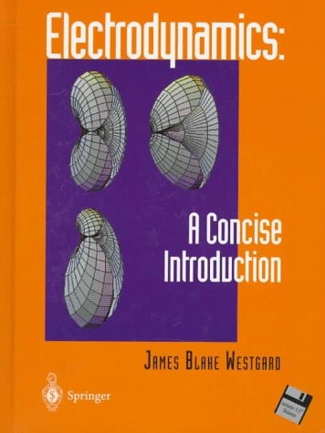 Electrodynamics: A Concise Introduction -  James B. Westgard