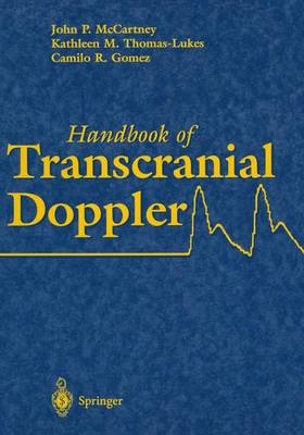 Handbook of Transcranial Doppler -  Camilo R. Gomez,  John P. McCartney,  Kathleen M. Thomas-Lukes