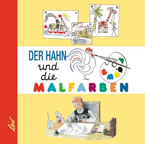 Der Hahn und die Malfarben - Wladimir Sutejew