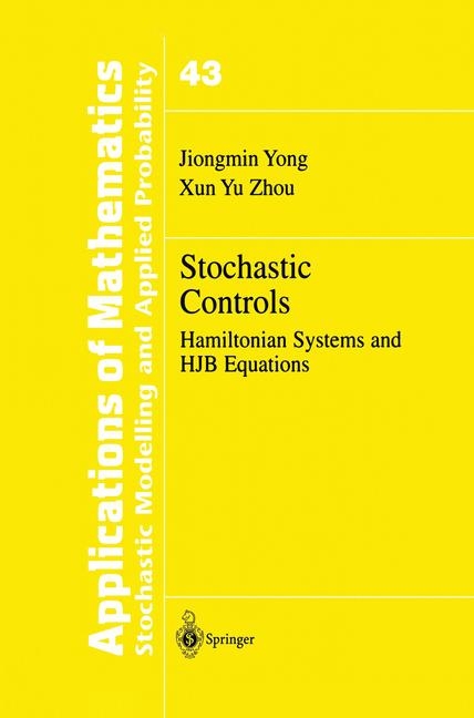 Stochastic Controls -  Jiongmin Yong,  Xun Yu Zhou