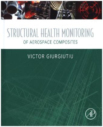 Structural Health Monitoring of Aerospace Composites - Victor Giurgiutiu