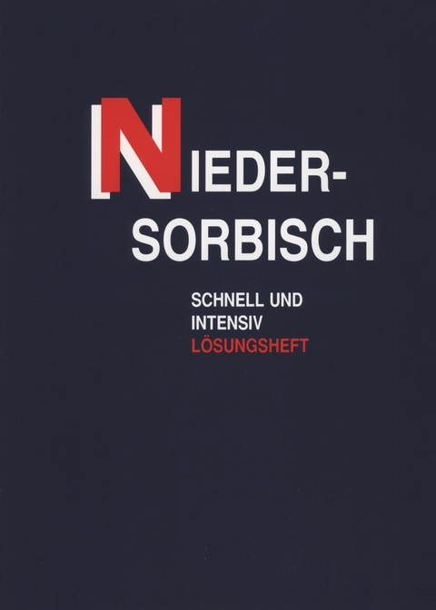 Niedersorbisch schnell und intensiv. Lehrbuch für Fortgeschrittene... / Niedersorbisch schnell und intensiv. Lehrbuch für Fortgeschrittene... - Manfred Starosta