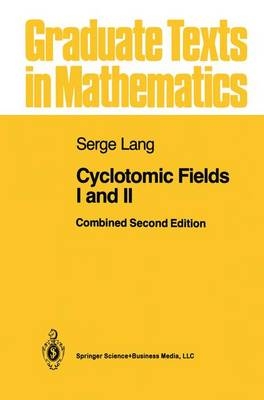 Cyclotomic Fields I and II -  Serge Lang