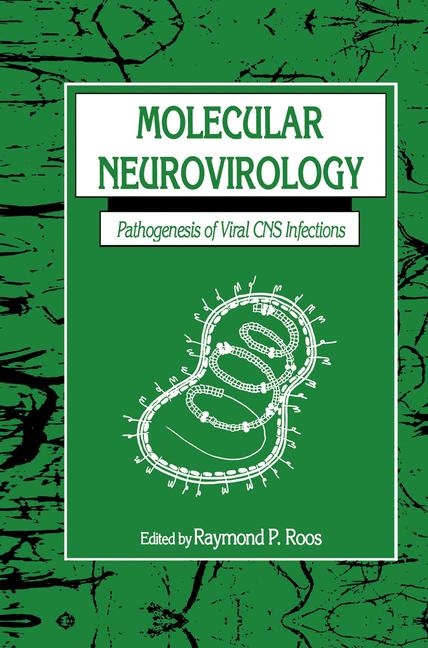 Molecular Neurovirology -  Raymond P. Roos