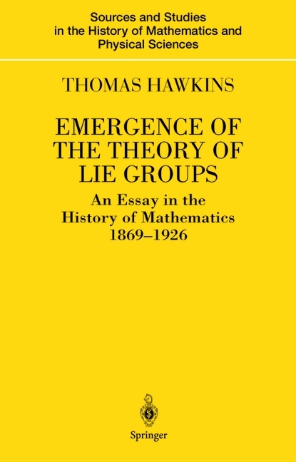 Emergence of the Theory of Lie Groups -  Thomas Hawkins