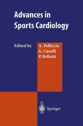 Advances in Sports Cardiology -  P. Bellotti,  G. Caselli,  A. Pelliccia