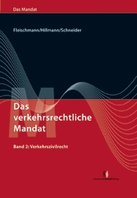 Das verkehrsrechtliche Mandat Bd. 2 - Alfred Fleischmann, Frank-R. Hillmann III, Klaus Schneider