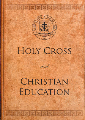 Holy Cross and Christian Education -  James B. King