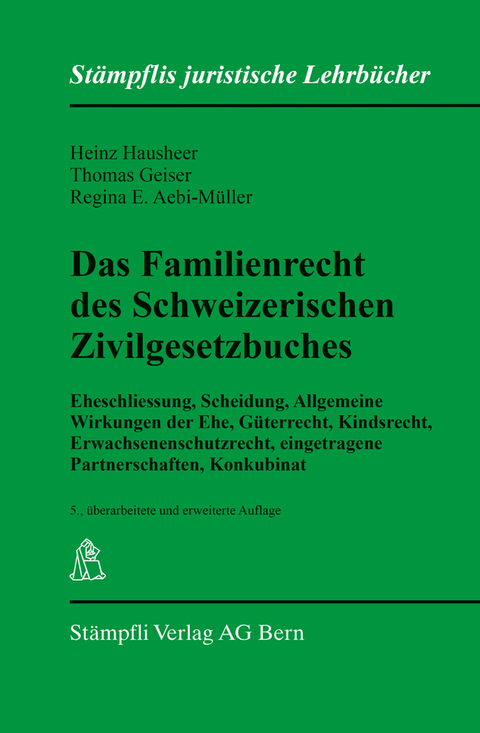 Das Familienrecht des Schweizerischen Zivilgesetzbuches - Heinz Hausheer, Thomas Geiser, Regina E. Aebi-Müller