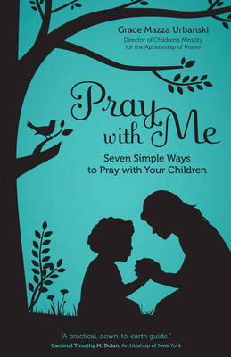 Pray with Me -  Grace Mazza Urbanski