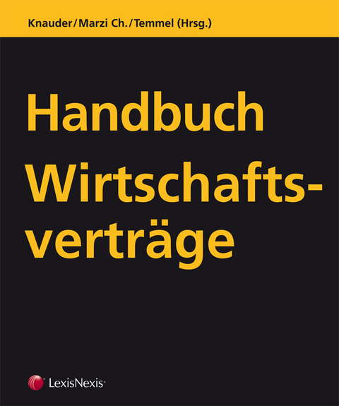 Handbuch Wirtschaftsverträge - Vertragsmustersammlung, - Stefan Albiez, Michael Binder, Franz Brandstetter, Markus Busta, Georg Eckert, Peter Fassl, Klaus Fischer, Gottfried Gassner, Anne-Karin Grill, Andreas Hable, Valerie Hohenberg, Sabine Kelmayr-Tippow, Roswitha Kirchsteiger-Lichtenberger, Christian Klausegger, Constantin Kletzer, Christian Knauder, Bernhard Kofler-Senoner, Stefan Korab, Hans Kristoferitsch, Daniela Kröll, Ewald Lichtenberger, Marko MacKinnon, Patrick Mandl, Christian Marzi, Max W. Mosing, Andrea Nagelreiter, Elke Napokoj, Clarissa Nitsch, Barbara Oberhofer, Martin Oder, Roman Perner, Werner Piplits, Elias Pötter, Thomas Ruhm, Eva Sainitzer, Hannes Schutte, Bianca Sima, Katja Sima, Martin Stempkowski, Christian Temmel, Roland Testor, Clemens Trauttenberg, Christoph Urbanek, Clemens Völkl, Katharina Völkl-Posch, Peter Wagesreiter, Arno Weigand, Jörg Winkler, Michael Wolner