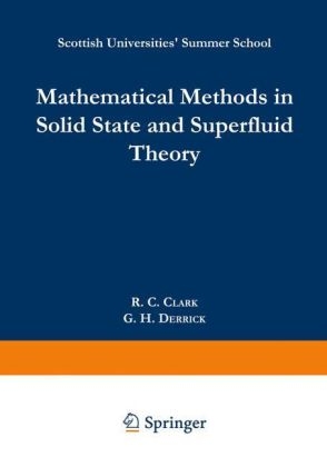 Mathematical Methods in Solid State and Superfluid Theory -  R.C. Clark,  G.H. Derrick