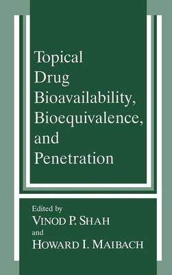 Topical Drug Bioavailability, Bioequivalence, and Penetration - 