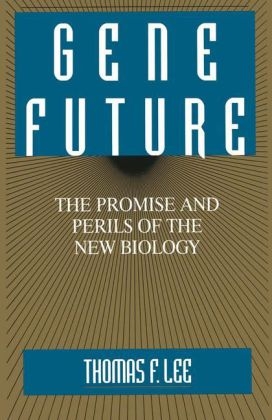 Gene Future -  Thomas F. Lee