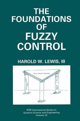 Foundations of Fuzzy Control -  Harold W. Lewis