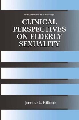 Clinical Perspectives on Elderly Sexuality -  Jennifer L. Hillman