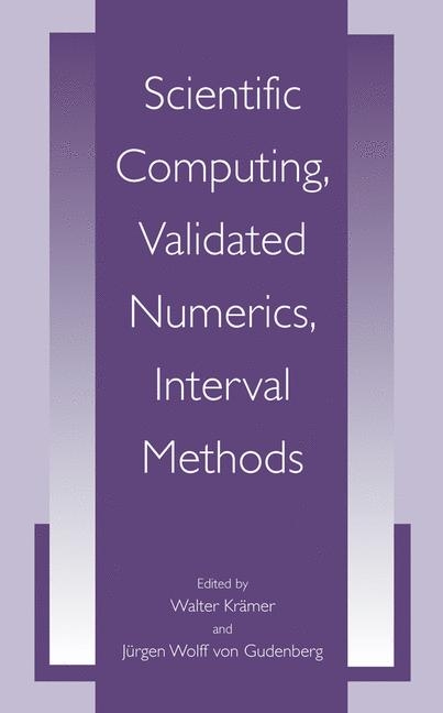 Scientific Computing, Validated Numerics, Interval Methods - 