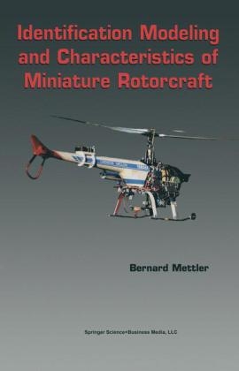 Identification Modeling and Characteristics of Miniature Rotorcraft -  Bernard Mettler