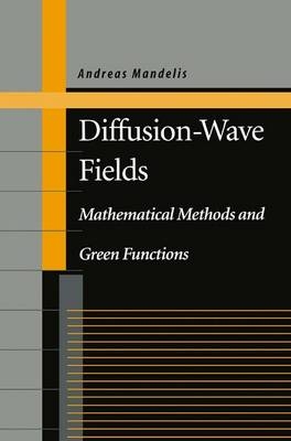 Diffusion-Wave Fields -  Andreas Mandelis