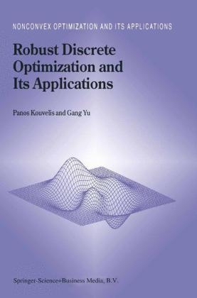 Robust Discrete Optimization and Its Applications -  Panos Kouvelis,  Gang Yu