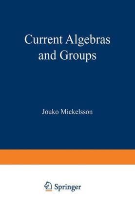 Current Algebras and Groups -  Jouko Mickelsson