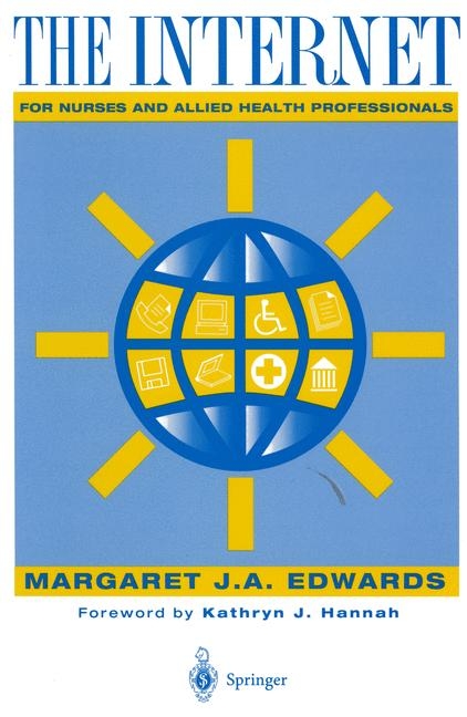 Internet for Nurses and Allied Health Professionals -  Margaret J.A. Edwards