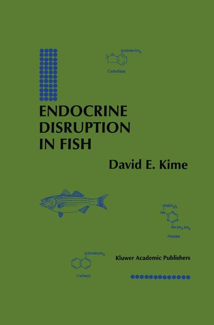 Endocrine Disruption in Fish -  David E. Kime