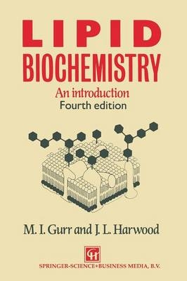 Lipid Biochemistry -  M.I. Gurr,  J.L. Harwood