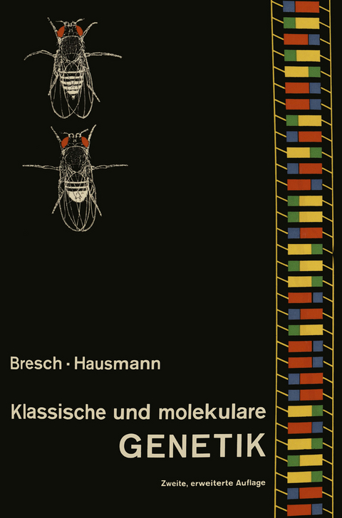 Klassische und molekulare GENETIK - C. Bresch, R. Hausmann