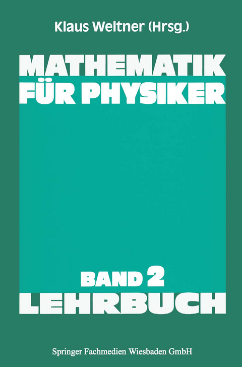 Mathematik für Physiker - Klaus Weltner