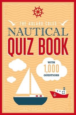 The Adlard Coles Nautical Quiz Book