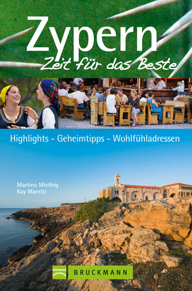 Zypern – Zeit für das Beste - Martina Miethig, Kay Maeritz