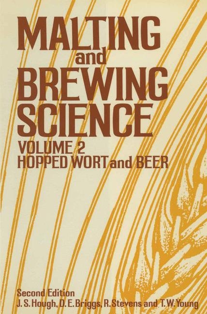 Malting and Brewing Science -  D. E. Briggs,  J. S. Hough,  R. Stevens,  T. W. Young