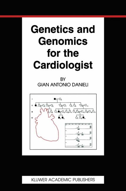 Genetics and Genomics for the Cardiologist -  Gian Antonio Danieli