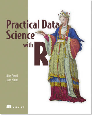 Practical Data Science with R - Nina Zumel, John Mount