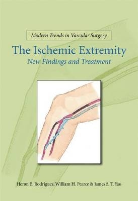 Modern Trends in Vascular Surgery: Ischemic Extremities - James Yao, William Pearce, Jon Matsumura, Mark Morasch, Mark Eskandari