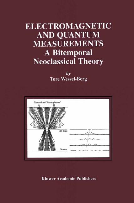 Electromagnetic and Quantum Measurements -  Tore Wessel-Berg