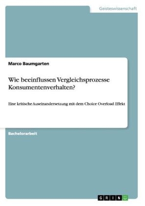 Wie beeinflussen Vergleichsprozesse Konsumentenverhalten? - Marco Baumgarten